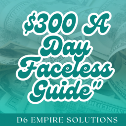 $300 A Day Faceless Guide