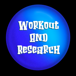 Workout and Research
